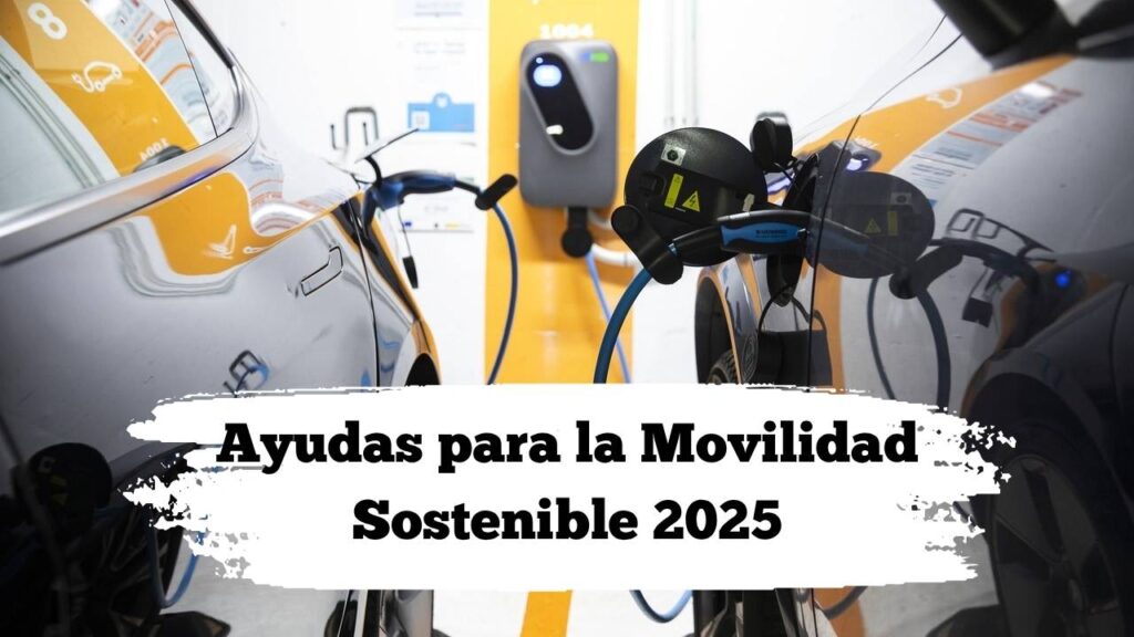 Ayudas para la Movilidad Sostenible 2025: Hasta 7.000€ por Comprar un Coche Eléctrico
