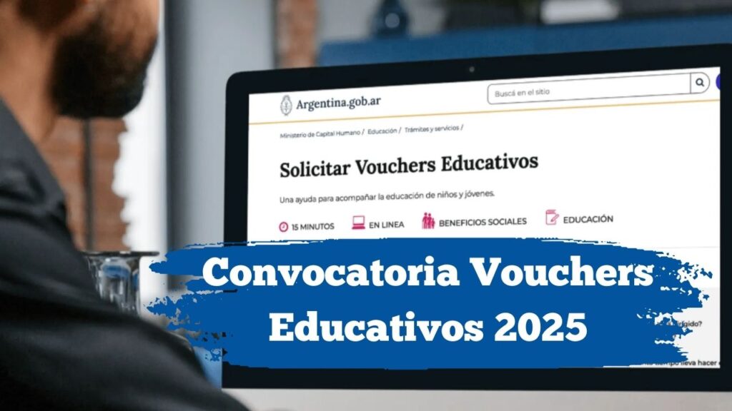 Convocatoria Vouchers Educativos 2025: quiénes pueden pedirlos y hasta cuándo hay tiempo de anotarse
