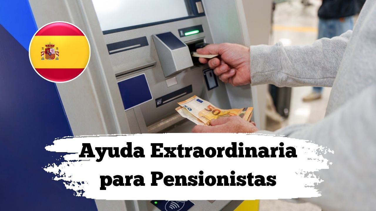 Ayuda Extraordinaria para Pensionistas 2025: cómo pedirla y cuándo se cobra